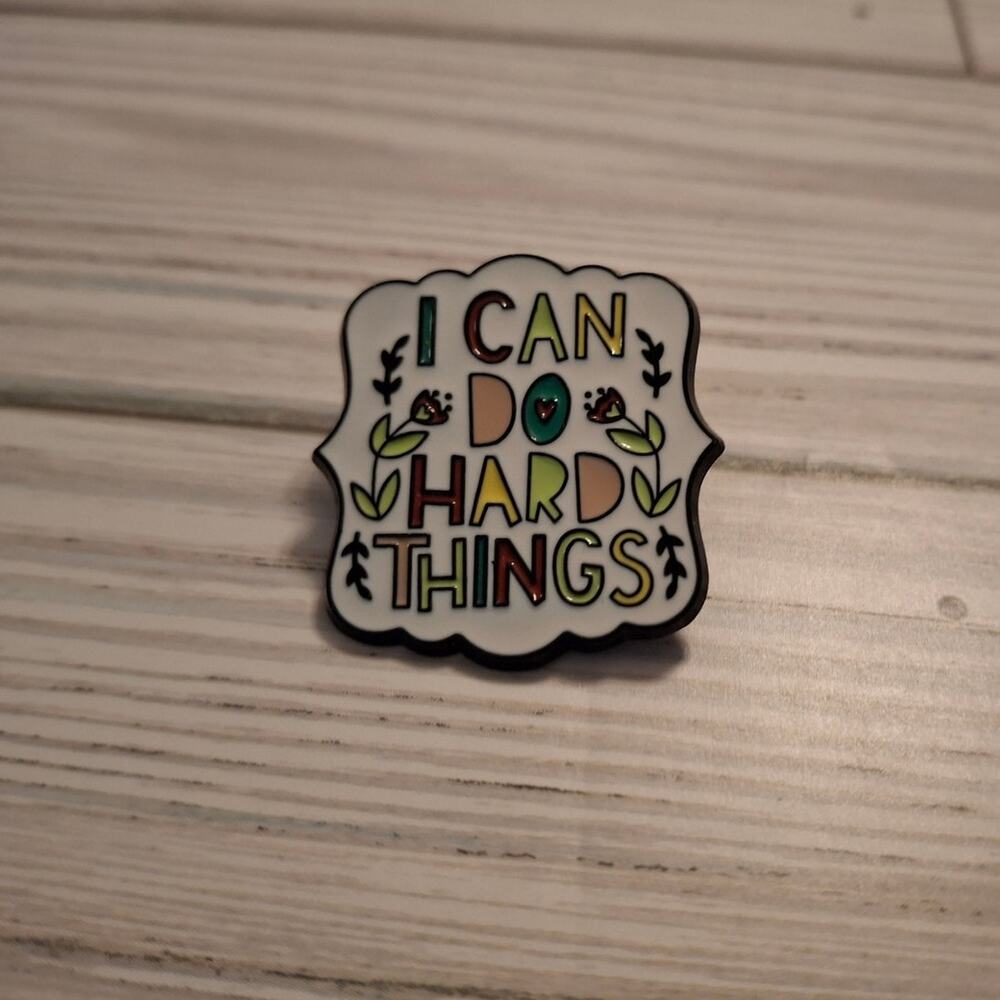 I CAN DO HARD THINGS Enamel Pin